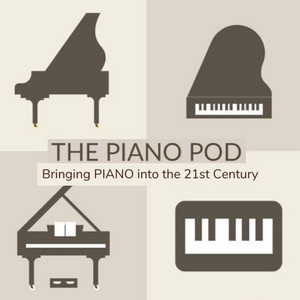 The Piano Pod a podcast about the world of piano by Yukimi Song